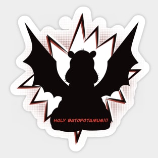 Holy Batopotamus Sticker